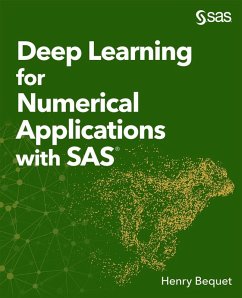 Deep Learning for Numerical Applications with SAS (eBook, PDF)
