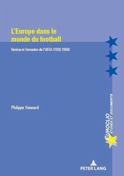 L'Europe dans le monde du football (eBook, PDF) L'Europe dans le monde du football (eBook, PDF)