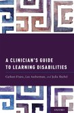 A Clinician's Guide to Learning Disabilities (eBook, ePUB)
