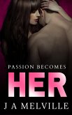 Passion Becomes Her (Passion Series, #6) (eBook, ePUB)