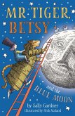 Mr Tiger, Betsy and the Blue Moon (eBook, ePUB)