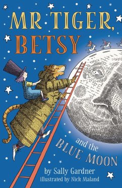 Mr Tiger, Betsy and the Blue Moon (eBook, ePUB) - Gardner, Sally