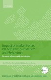 Impact of Market Forces on Addictive Substances and Behaviours (eBook, ePUB)