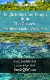 English German Telugu Bible - The Gospels - Matthew, Mark, Luke & John (eBook, ePUB)