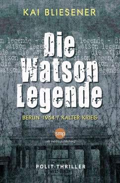 Die Watson Legende (eBook, ePUB) - Bliesener, Kai