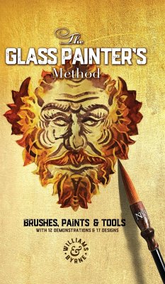 The Glass Painter's Method (eBook, ePUB) - Williams & Byrne; Byrne, Stephen; Williams, David