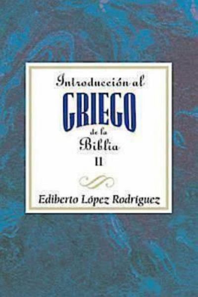 Introducción al griego de la Biblia II AETH (eBook, ePUB)