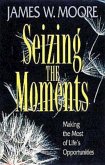 Seizing the Moments (eBook, ePUB)