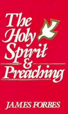 The Holy Spirit & Preaching (eBook, ePUB) - Forbes, James