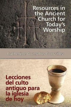 Resources in the Ancient Church for Todays Worship AETH (eBook, ePUB) - Gonzalez, Catherine Gunsalus