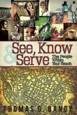 See, Know & Serve the People Within Your Reach (eBook, ePUB) See, Know & Serve the People Within Your Reach (eBook, ePUB)