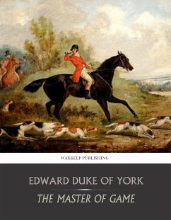 The Master of Game (eBook, ePUB) - Duke of York, Edward