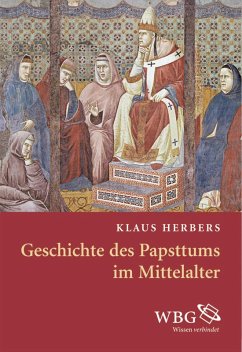 Geschichte des Papsttums im Mittelalter (eBook, ePUB) - Herbers, Klaus