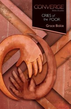 Converge Bible Studies: Cries of the Poor (eBook, ePUB) - Biskie, Grace
