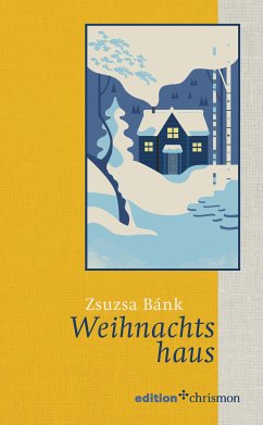 Weihnachtshaus (eBook, PDF) - Bánk, Zsuzsa