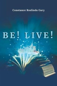 Be! Live! (eBook, ePUB) - Gary, Constance Roslinda