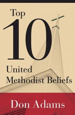 Top 10 United Methodist Beliefs (eBook, ePUB)