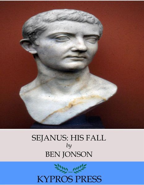 Sejanus: His Fall (eBook, ePUB) Sejanus: His Fall (eBook, ePUB)