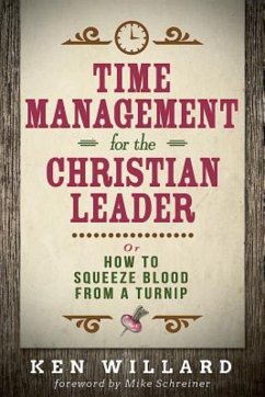 Time Management for the Christian Leader (eBook, ePUB) - Willard, Ken