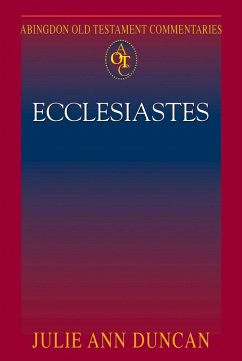 Abingdon Old Testament Commentaries: Ecclesiastes (eBook, ePUB) - Duncan, Julie Ann