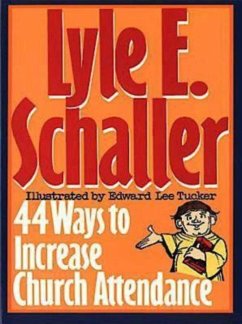 44 Ways to Increase Church Attendance (eBook, ePUB) - Schaller, Lyle E.