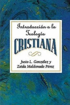 Introducción a la teología cristiana AETH (eBook, ePUB) - Gonzalez, Justo L.; Press, Abingdon