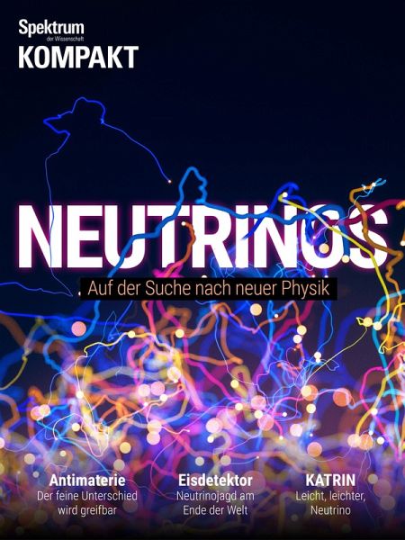 Spektrum Kompakt - Neutrinos (eBook, PDF) Spektrum Kompakt - Neutrinos (eBook, PDF)
