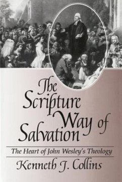 The Scripture Way of Salvation (eBook, ePUB) - Collins, Kenneth J.