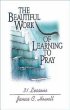 The Beautiful Work of Learning to Pray... - Bild 1