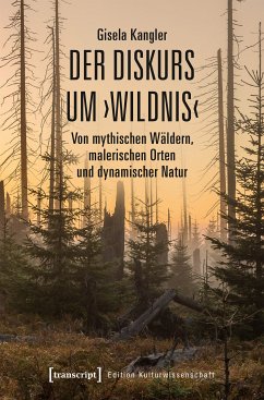 Der Diskurs um ›Wildnis‹ (eBook, PDF) - Kangler, Gisela