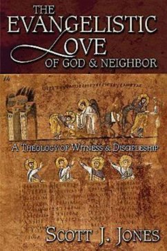 The Evangelistic Love of God & Neighbor (eBook, ePUB)