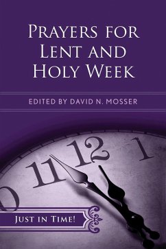 Just in Time! Prayers for Lent and Holy Week (eBook, ePUB)