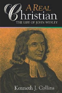 A Real Christian (eBook, ePUB) - Collins, Kenneth J.