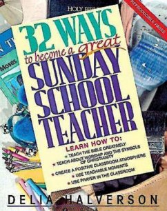 32 Ways to Become a Great Sunday School Teacher (eBook, ePUB) 32 Ways to Become a Great Sunday School Teacher (eBook, ePUB)
