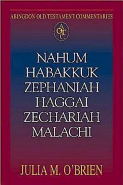 Abingdon Old Testament Commentaries: Nahum, Habakkuk, Zephaniah, Haggai, Zechariah, Malachi (eBook, ePUB)