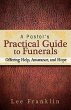 A Pastor's Practical Guide to Funerals... - Bild 1