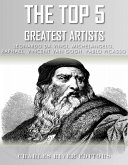 The Top 5 Greatest Artists (eBook, ePUB)