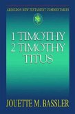 Abingdon New Testament Commentaries: 1 & 2 Timothy and Titus (eBook, ePUB) Abingdon New Testament Commentaries: 1 & 2 Timothy and Titus (eBook, ePUB)