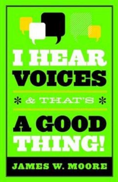 I Hear Voices, and That's a Good Thing! (eBook, ePUB)
