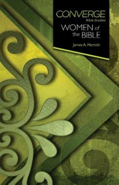 Converge Bible Studies: Women of the Bible (eBook, ePUB)