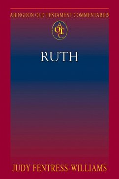 Abingdon Old Testament Commentaries: Ruth (eBook, ePUB) - Fentress-Williams, Judy