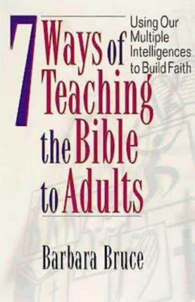 7 Ways of Teaching the Bible to Adults (eBook, ePUB) 7 Ways of Teaching the Bible to Adults (eBook, ePUB)