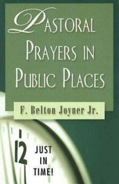 Just in Time! Pastoral Prayers in Public Places (eBook, ePUB) - Joyner, F. Belton Jr.