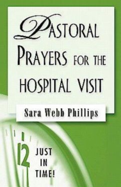 Just in Time! Pastoral Prayers for the Hospital Visit (eBook, ePUB)