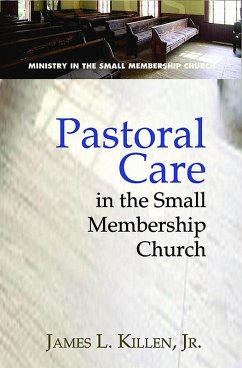 Pastoral Care in the Small Membership Church (eBook, ePUB) - Killen, James L.