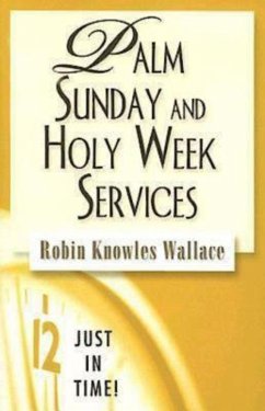 Just in Time! Palm Sunday and Holy Week Services (eBook, ePUB)
