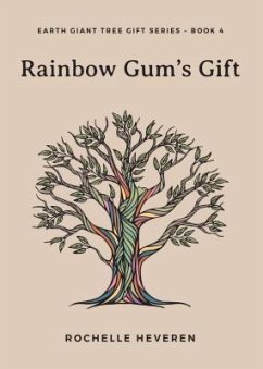 Rainbow Gum's Gift (eBook, ePUB) - Heveren, Rochelle