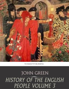 History of the English People Volume 3 (eBook, ePUB) - Green, John