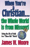 When You're a Christian...The Whole World Is From Missouri - with Leaders Guide (eBook, ePUB)