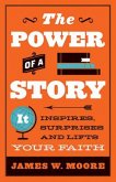 The Power of a Story (eBook, ePUB) The Power of a Story (eBook, ePUB)